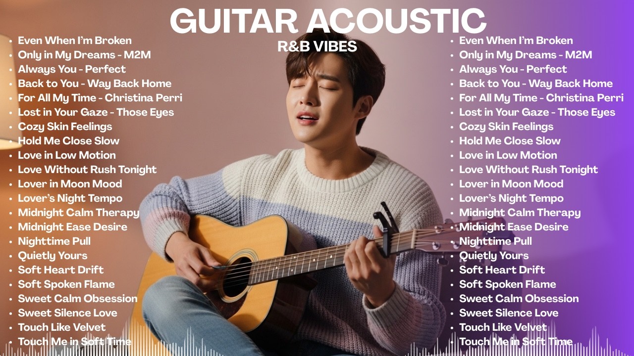 Best Chill Vibes Guitar Acoustic❤️🎶 | At My Worst - Pink Sweat, Pretty Boy, Those Eyes - New West