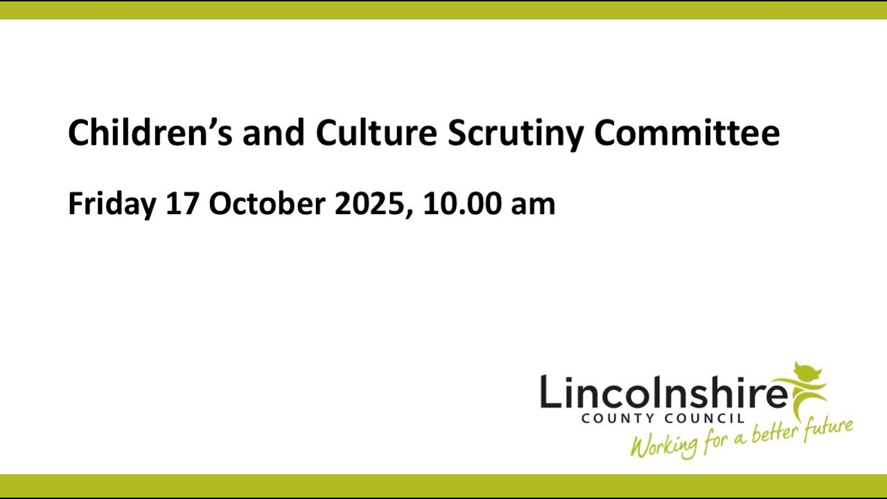 Children's and Culture Scrutiny Committee Friday 17 October 2025, 10:00am