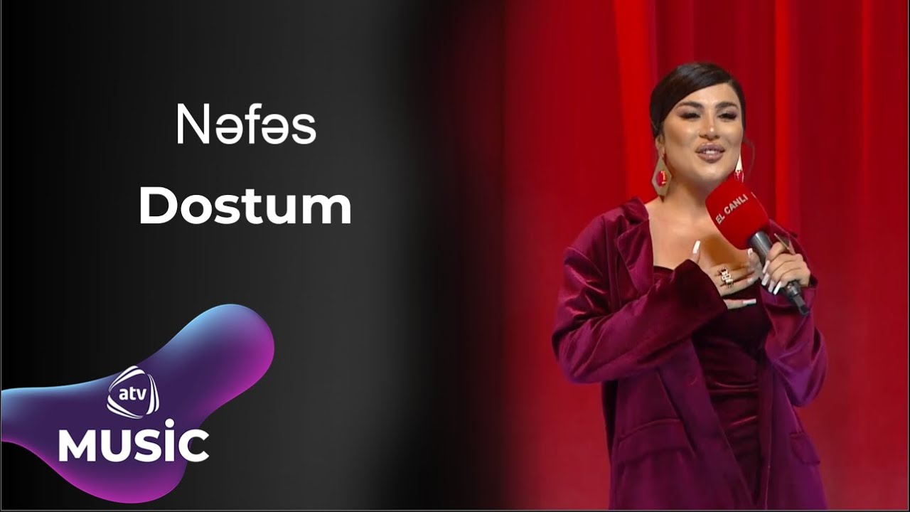 Nəfəs - Dostum