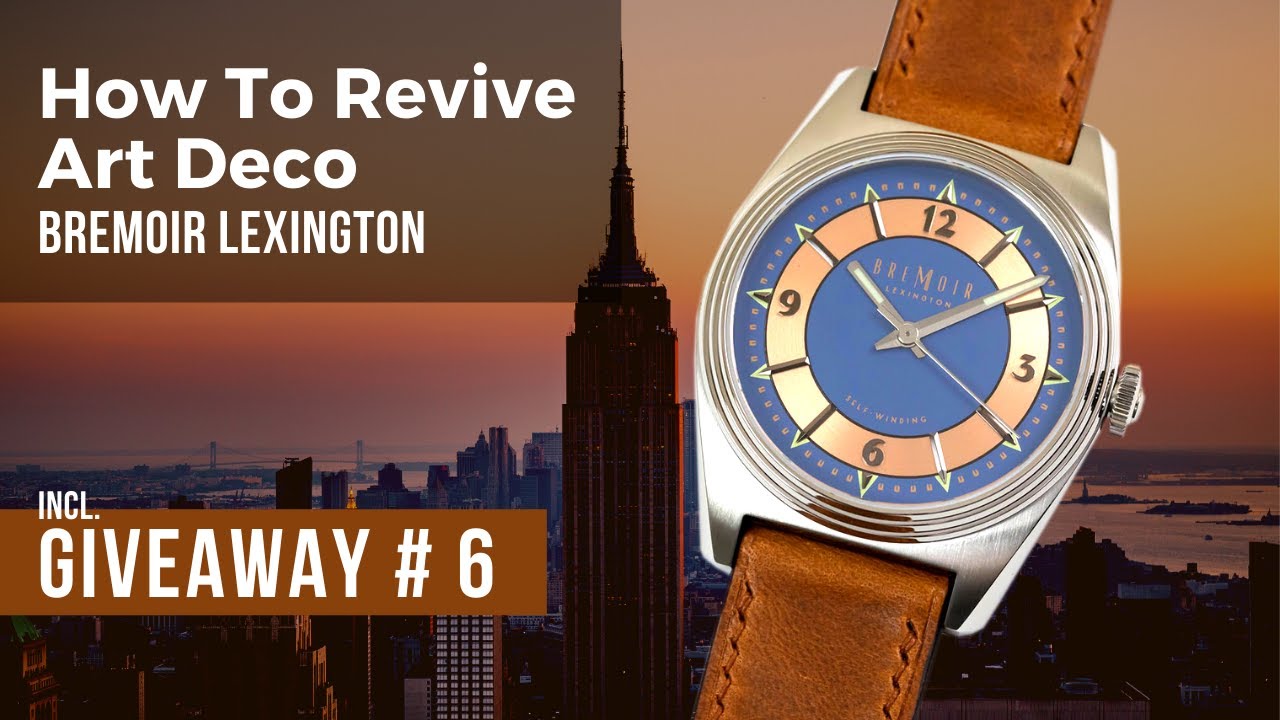 Bremoir Lexington. Convincing Piece of Art Deco or Gimmick? Full Review Plus Giveaway.