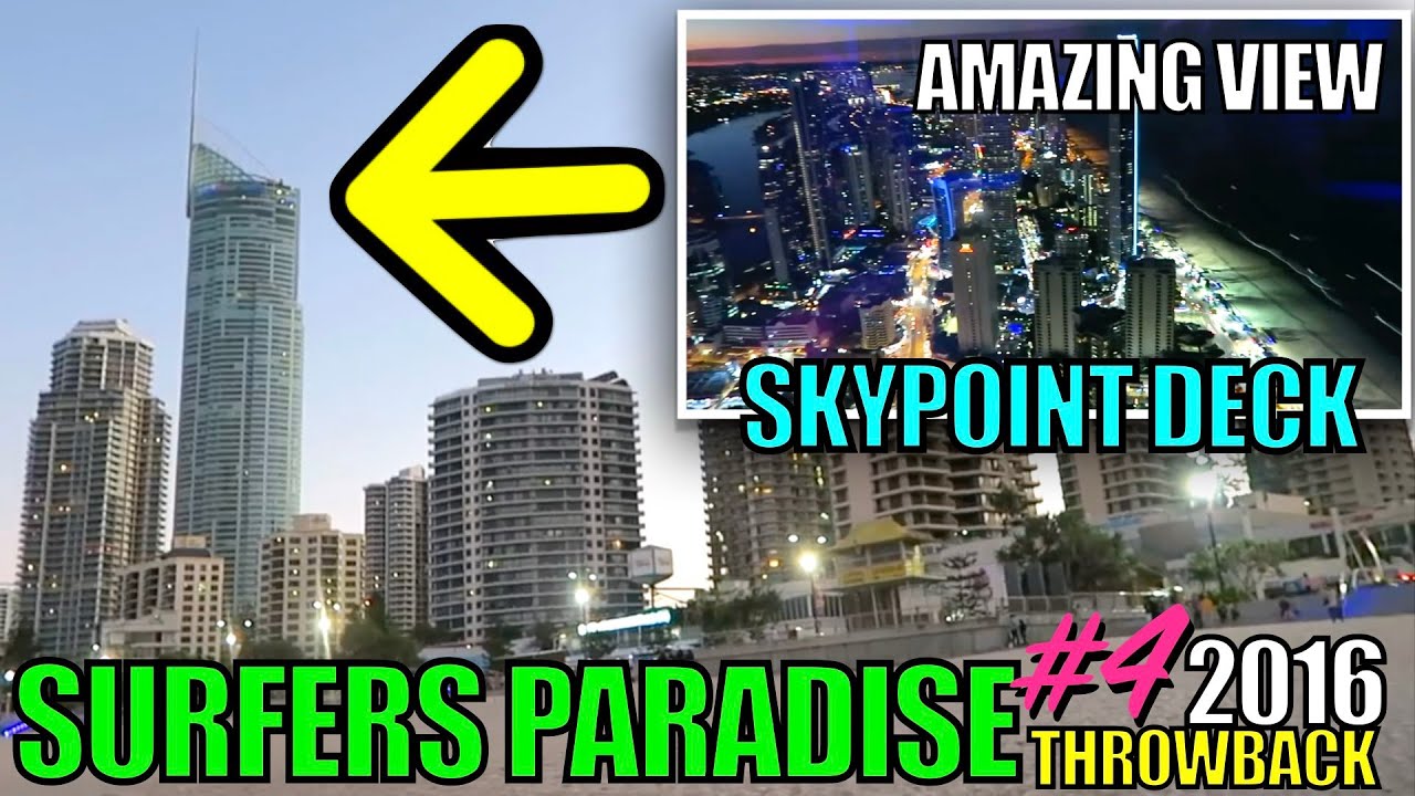 SKYPOINT OBSERVATION DECK - AMAZING SURFERS PARADISE VIEWS - THROWBACK 2016 VIDEO 4