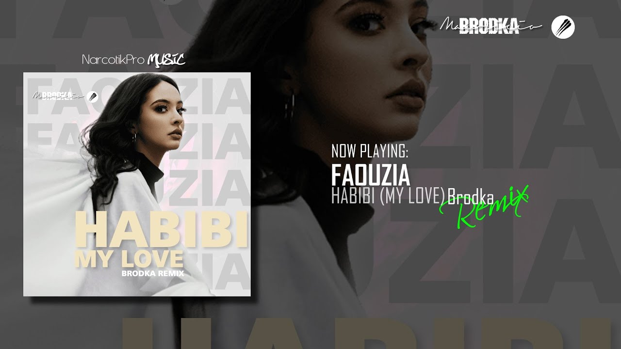 FAOUZIA - Habibi (My Love) (Brodka Remix)