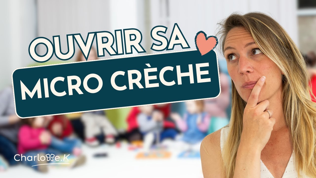 4 choses à savoir si tu veux ouvrir ta micro crèche