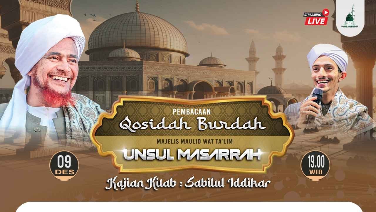 🔴[LIVE] PEMBACAAN QOSIDAH BURDAH | MAJELIS UNSUL MASARRAH | HB. MUHAMMAD TSANI BIN HUSEIN ASSEGAF