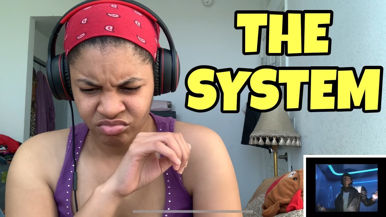 THE SYSTEM “ YOU’RE IN MY SYSTEM “ REACTION