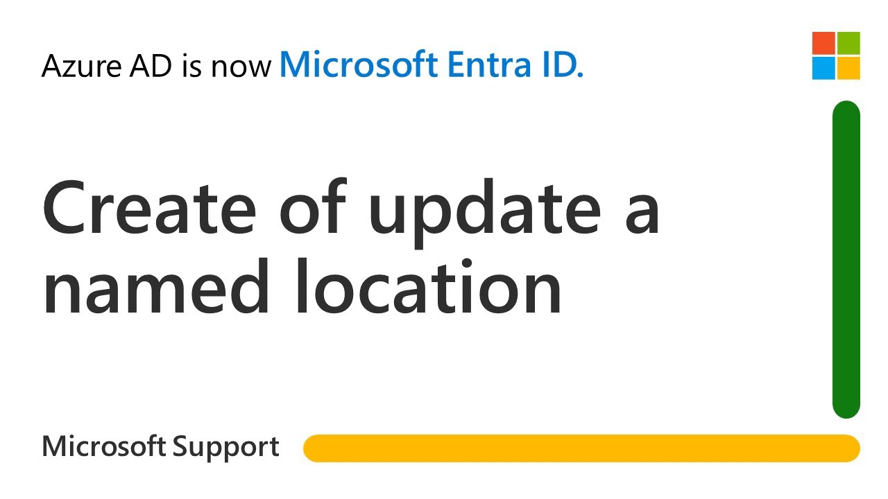 How to create/update a named trusted location and add to Microsoft Entra Conditional Access policy