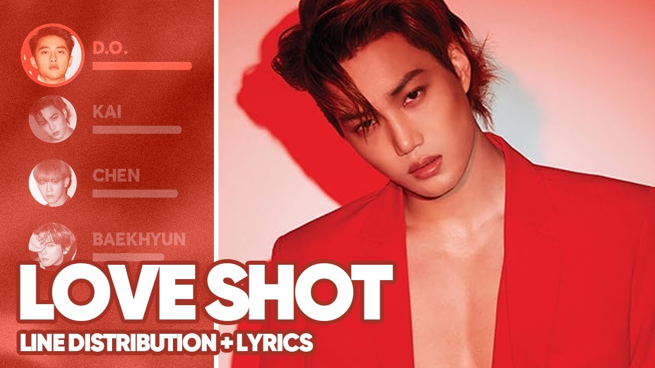 EXO - Love Shot (Line Distribution + Lyrics Color Coded) PATREON REQUESTED