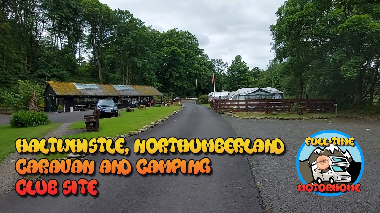 Haltwhistle Caravan & Camping Site - 2024