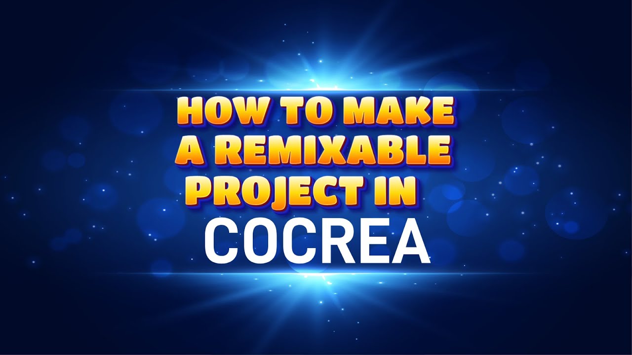 How to make a remixable project in Cocrea