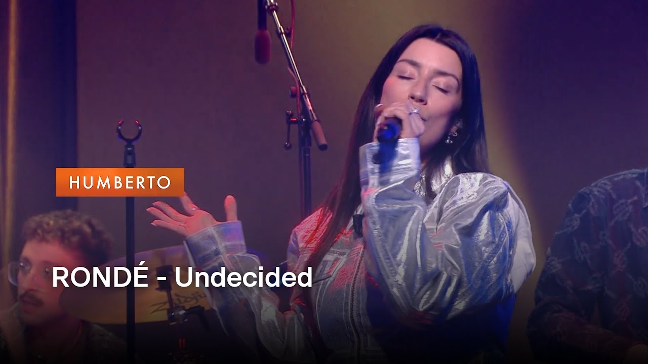 RONDÉ - Undecided | Humberto