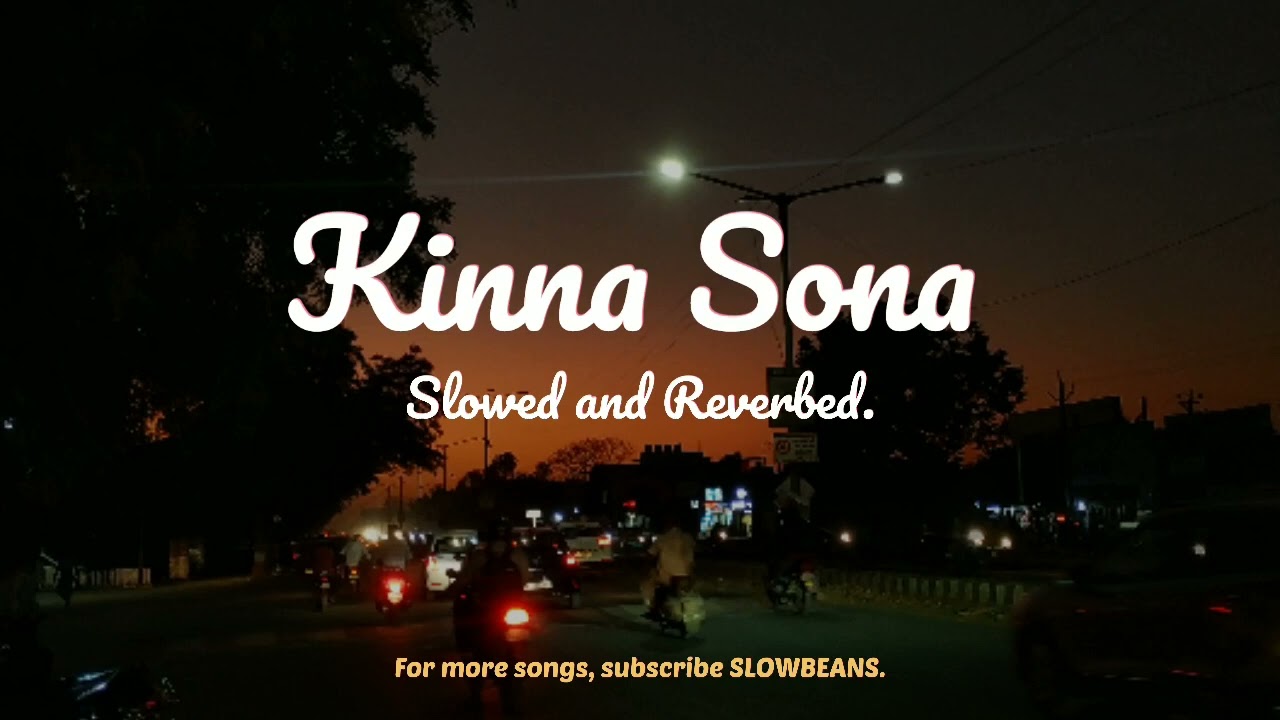 Kinna Sona (Slowed and Reverbed) | Bhaag Johnny | Kunal Khemu, Zoa Morani | Sunil Kamath | SLOWBEANS