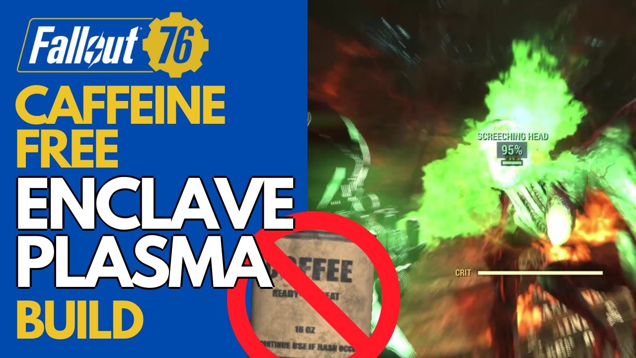 Fallout 76 - SOLO Earle 25s - Caffeine Free Enclave Plasma Build Guide