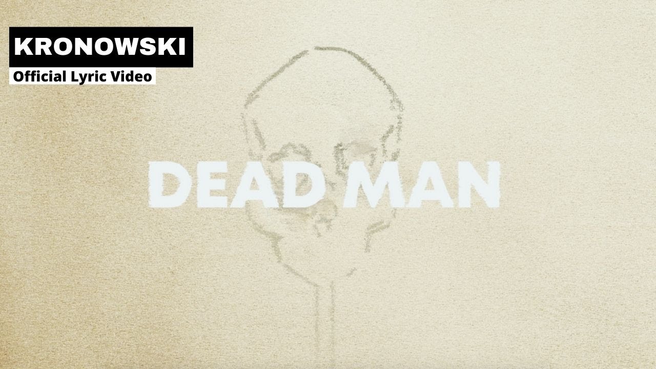KRONOWSKI - Dead Man (Official Lyric Video)