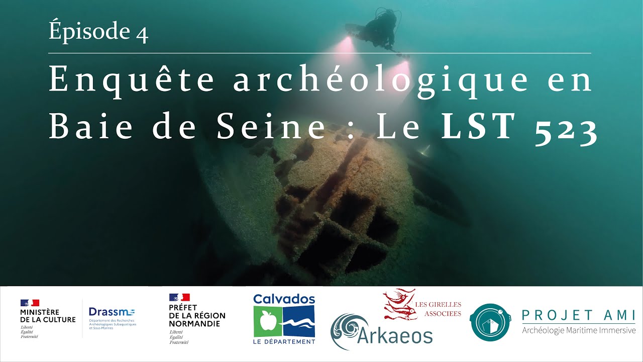 Les épaves du Débarquement de Normandie : Enquête archéologique en Baie de Seine - Le LST 523