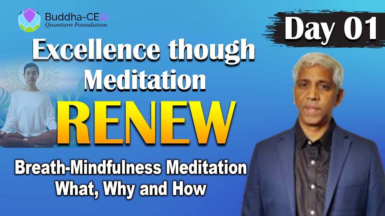 Renew | Day - 1 | Batch - 1 | Breath-Mindfulness Meditation-What, Why and How | PMC English