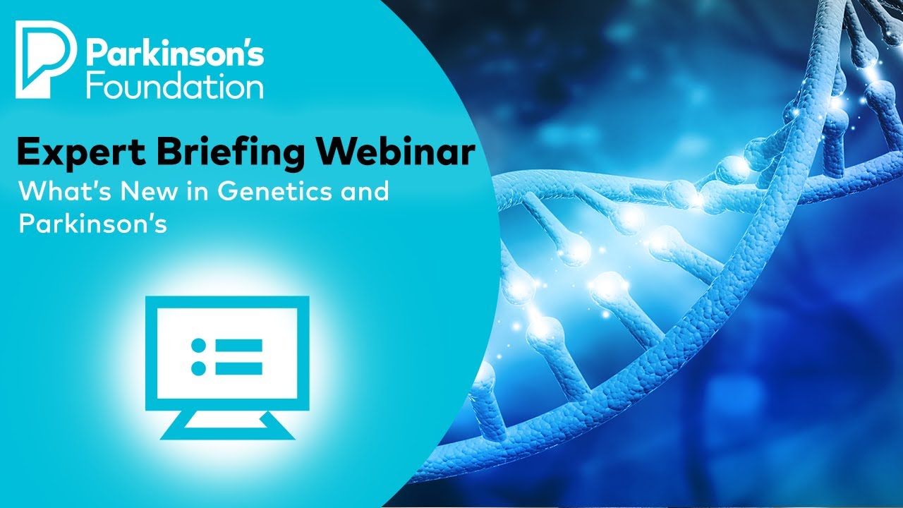 What’s New in Genetics and Parkinson’s