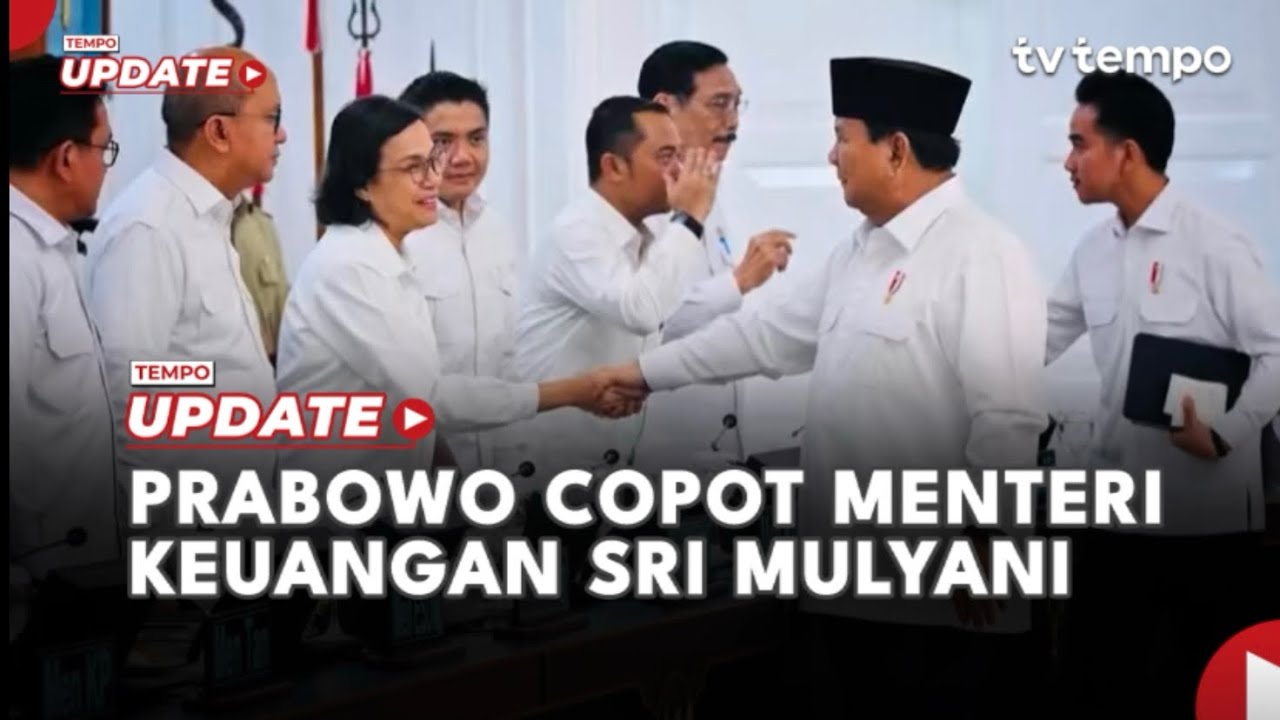 Prabowo Copot Menteri Keuangan Sri Mulyani