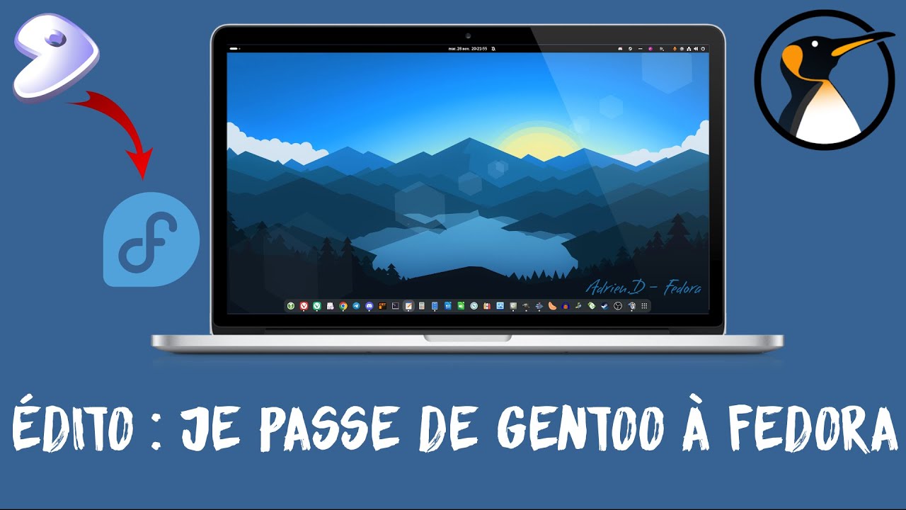 Edito : Je passe de Gentoo à Fedora sur le PC fixe ! Choix, contexte, raisons et défi GLF !