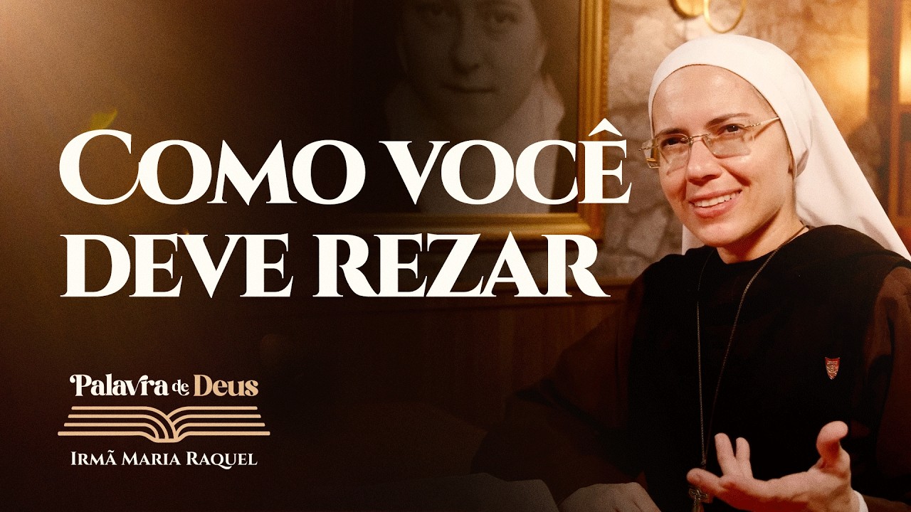 Como você deve rezar (Lc 18,9-14) Palavra de Deus | Irmã Maria Raquel 14/03