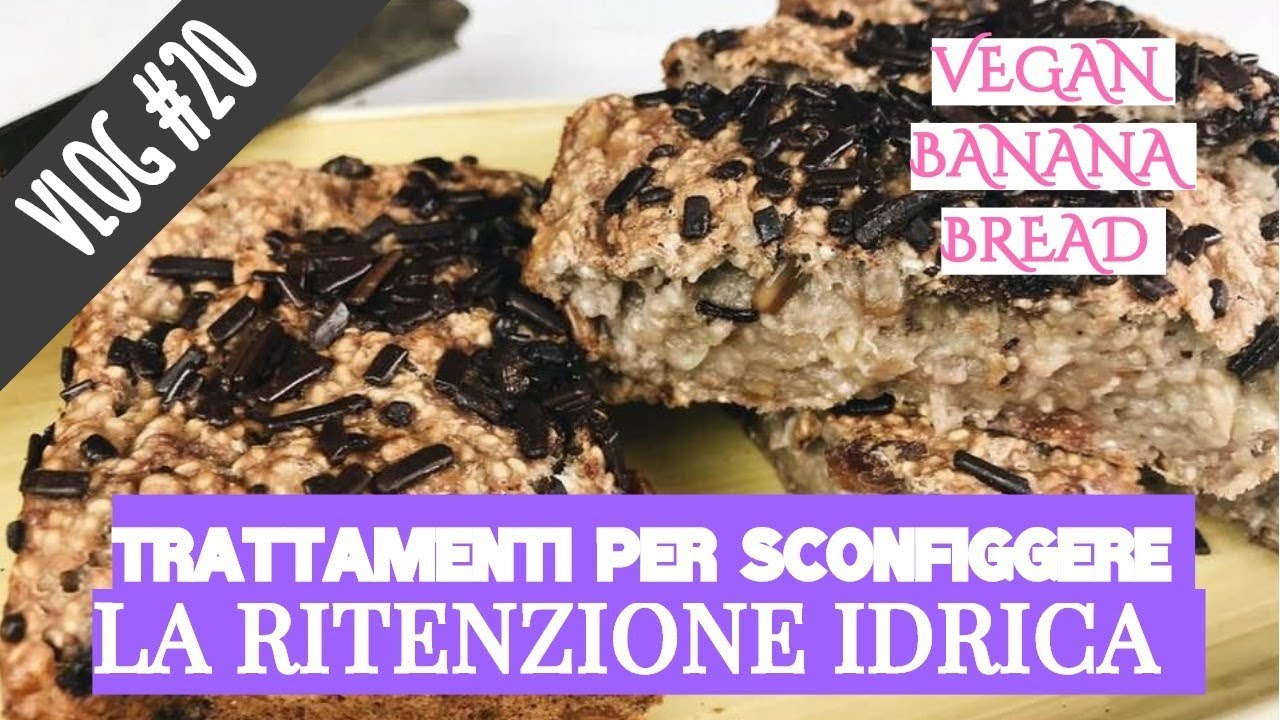 CAVITAZIONI E PRESSOTERAPIA VS RITENZIONE IDRICA │VEGAN BANANA BREAD │VLOG #20