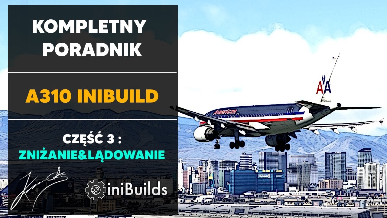 INIBUILDS A310 | ZNIŻANIE, LĄDOWANIE ILS | PORADNIK | GUIDE | TUTORIAL | MFS2020 | PL | PC/XBOX