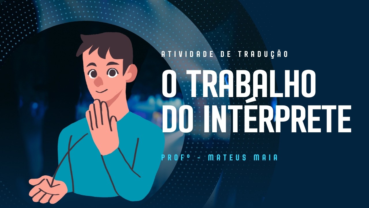 Atividade de tradução - O Trabalho do Interprete