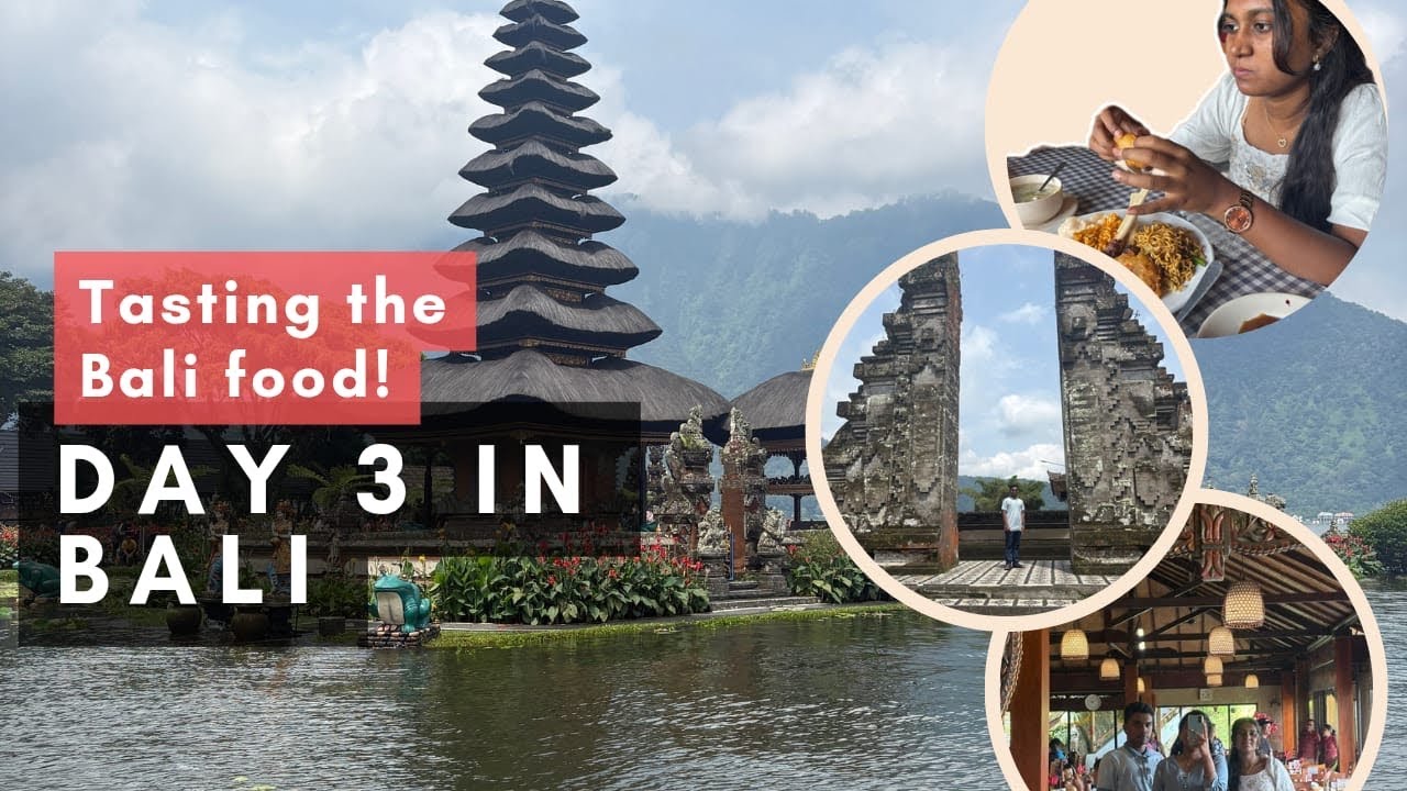 DAY 3 in BALI🏝️| Tasting the Bali food🥘 | Tana lot🌊🏝️| ulun danu beratan temple🛕 Lunch at hills🏔️