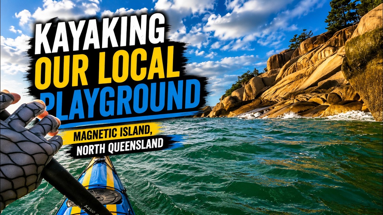 Kayaking Our Local Playground   Magnetic Island, North Queensland