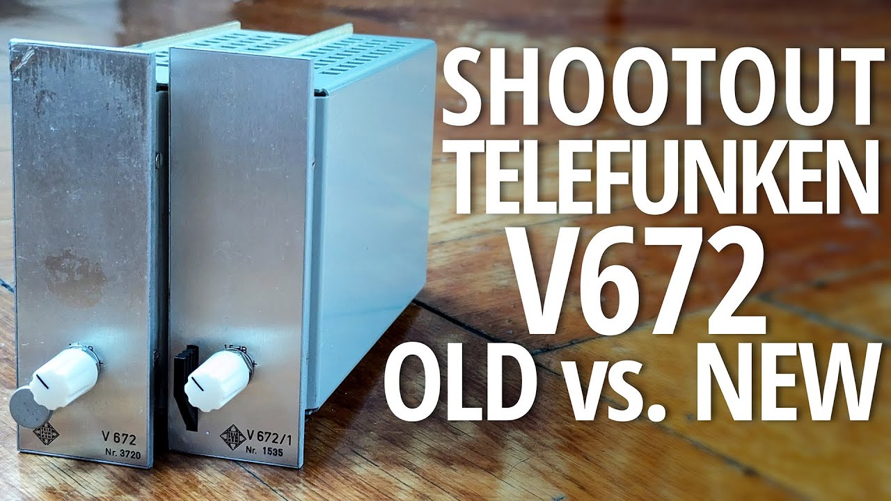 Extensive Shootout: Telefunken V672 mic preamps - Old vs. New Version