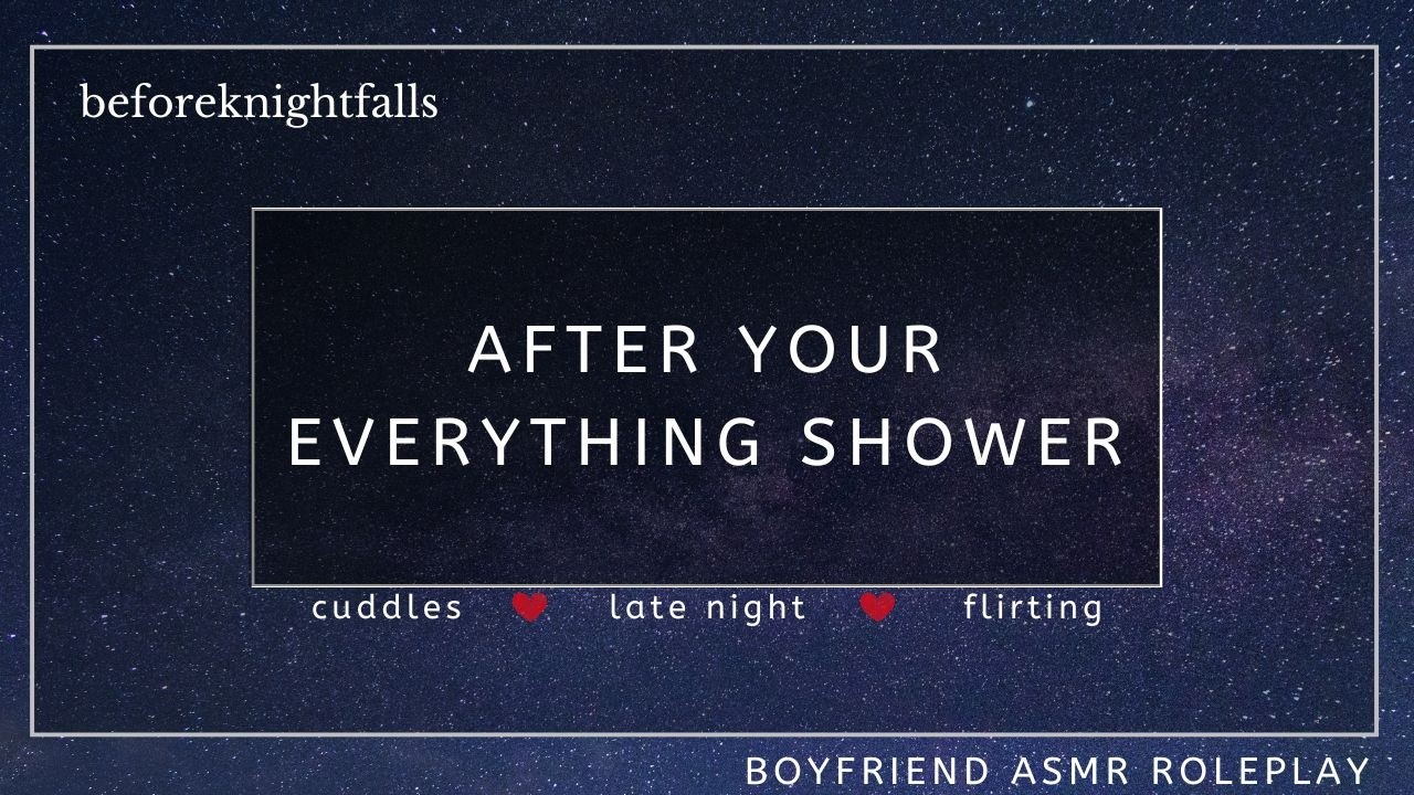 ASMR: after your everything shower