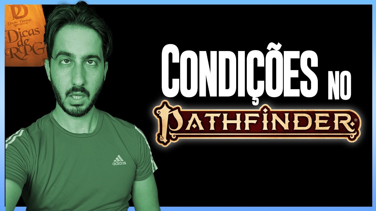 Tudo sobre Condições - Pathfinder 2 - Dicas de RPG #209