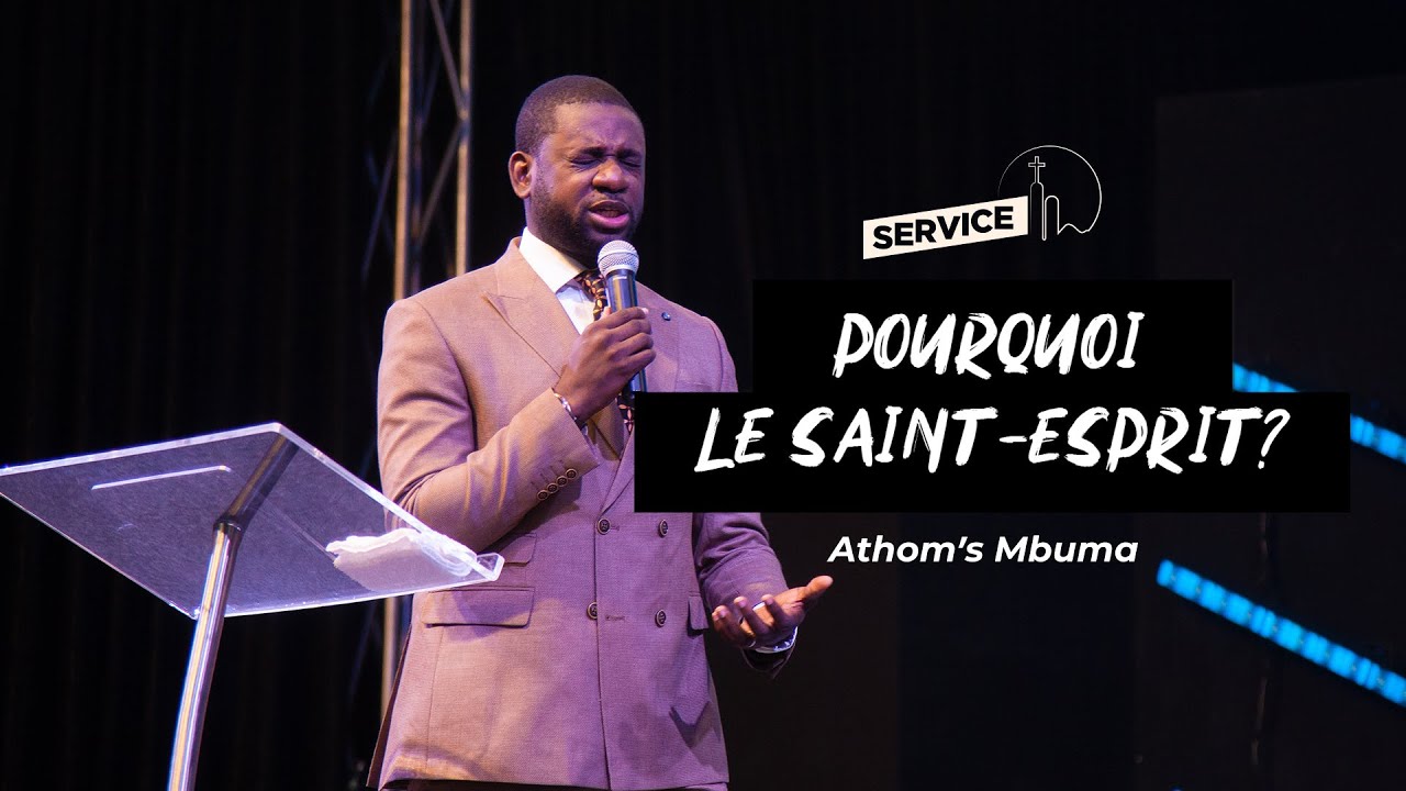 POURQUOI LE SAINT ESPRIT | Athoms MBUMA |  Phila Cité d'exaucement
