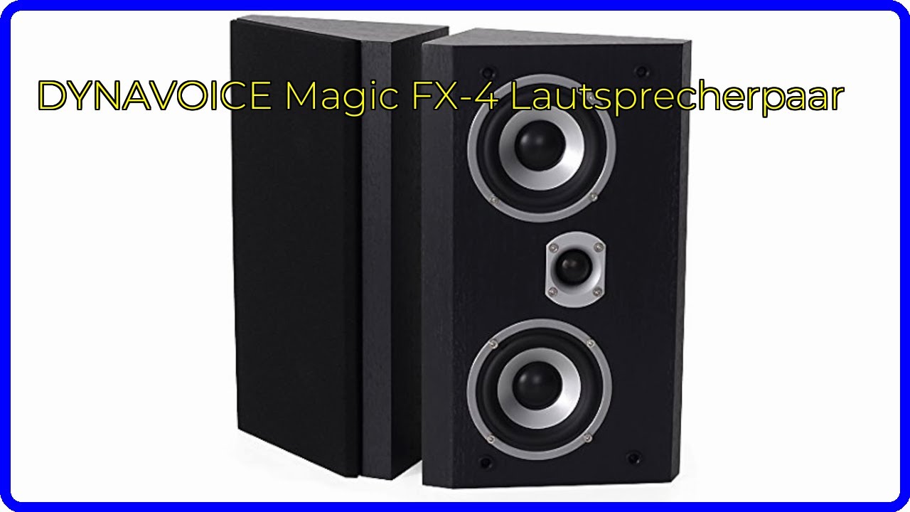 BEWERTUNG (2025): DYNAVOICE Magic FX-4 Lautsprecherpaar. WESENTLICHE Einzelheiten