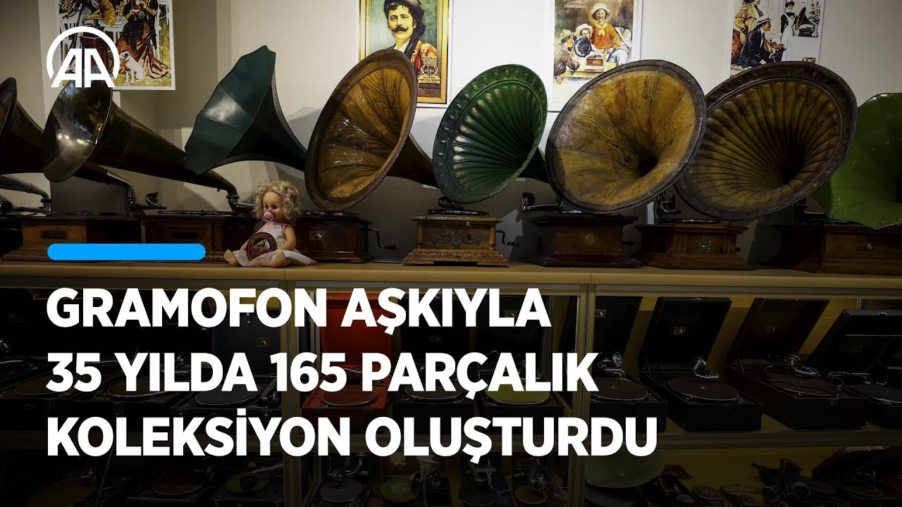 Gramofon aşkıyla 35 yılda 165 parçalık koleksiyon oluşturdu
