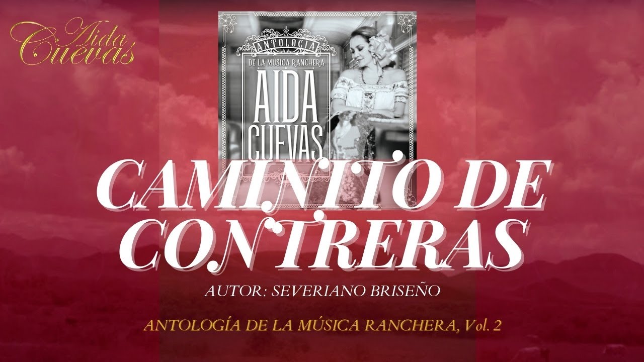 Aída Cuevas - Caminito de Contreras (Lyric video)