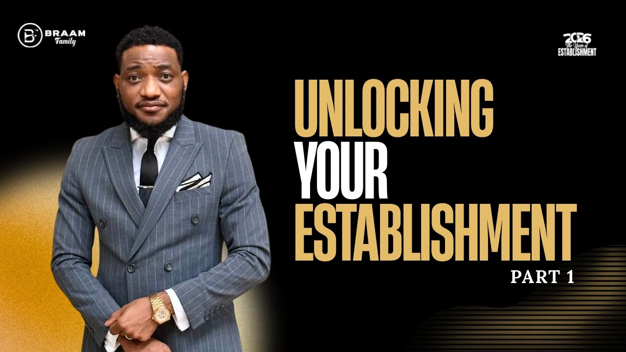 Unlocking Your Establishment | Minister Enoch Alain | BRAAM Family Church