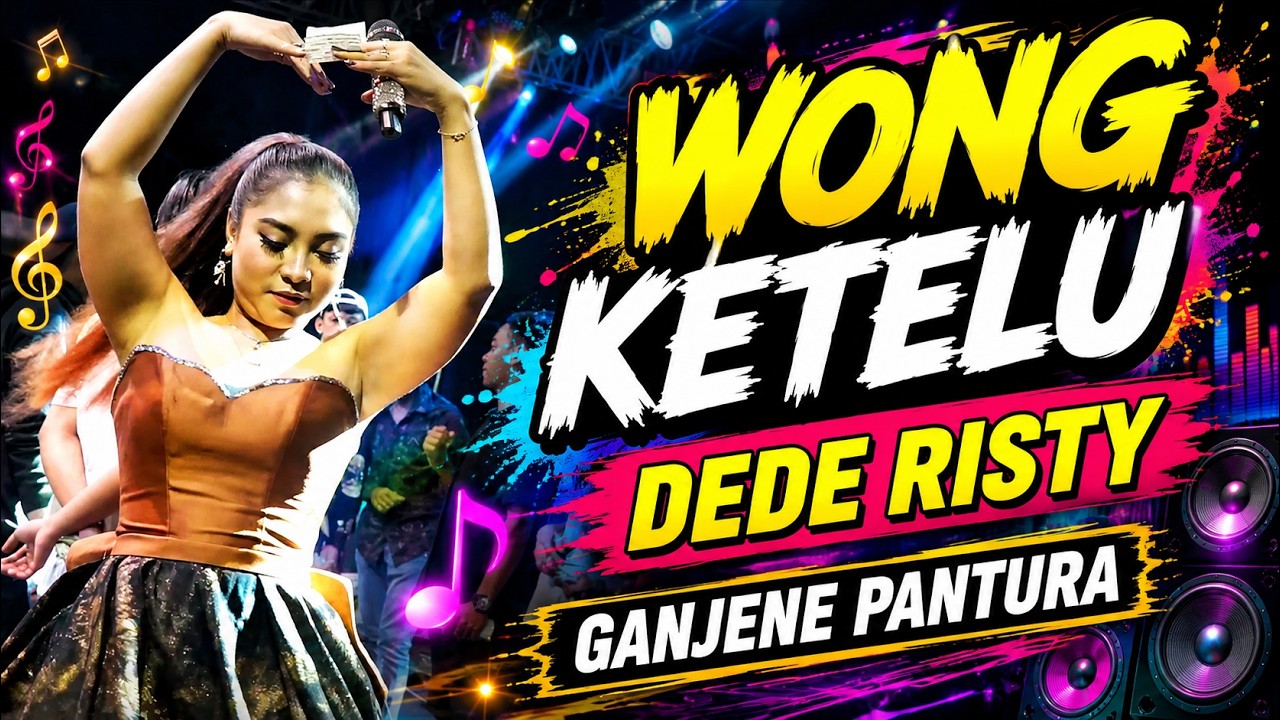 WONG KETELU Voc DEDE RISTY GANJENE PANTURA