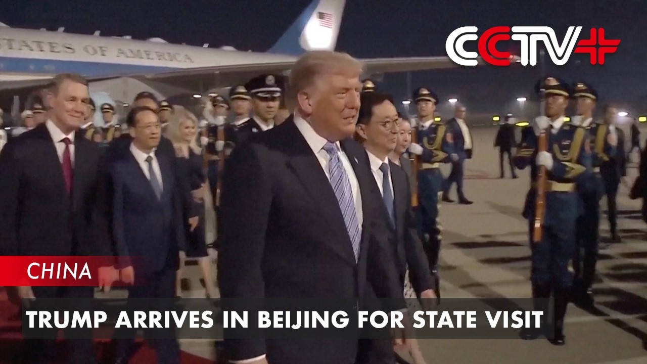 Trump Arrives in Beijing for State Visit