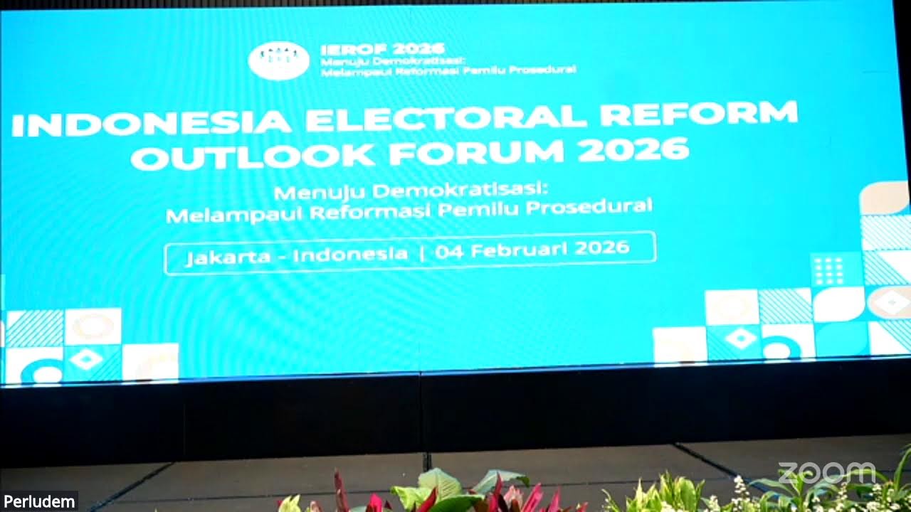 Sesi 3 - Indonesia Electoral Reform Outlook Forum 2026