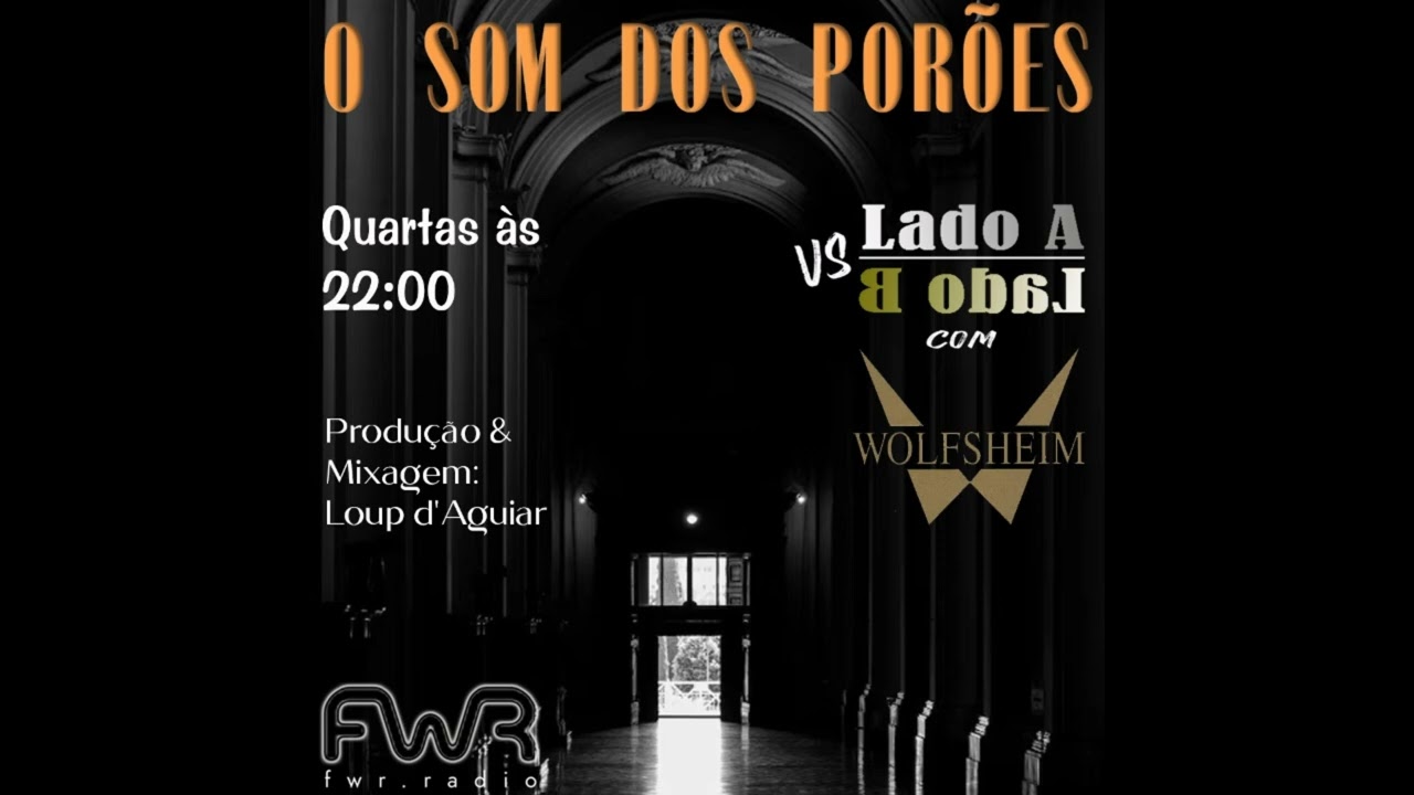 O Som dos Porões 149 (Wolfsheim - LadoA vs LadoB) - Fakktory Web Radio