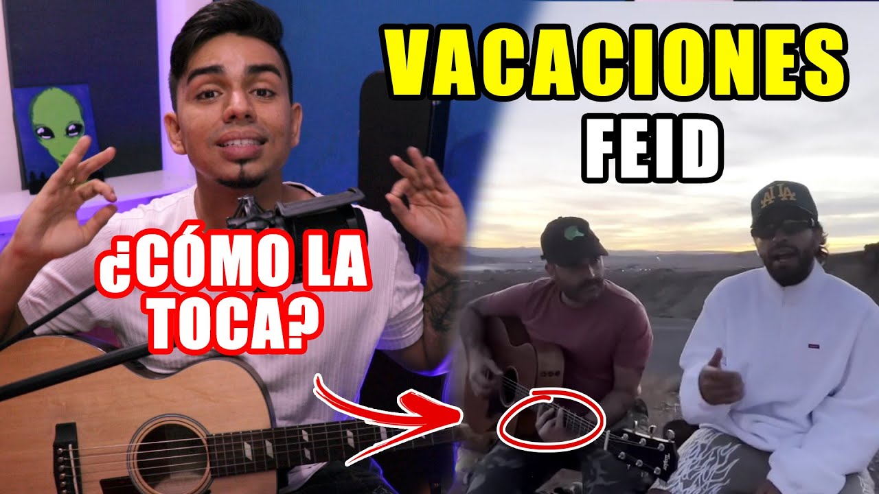 ¿Cómo la toca? Vacaciones - Feid (Acústico) Tutorial Guitarra ACORDES