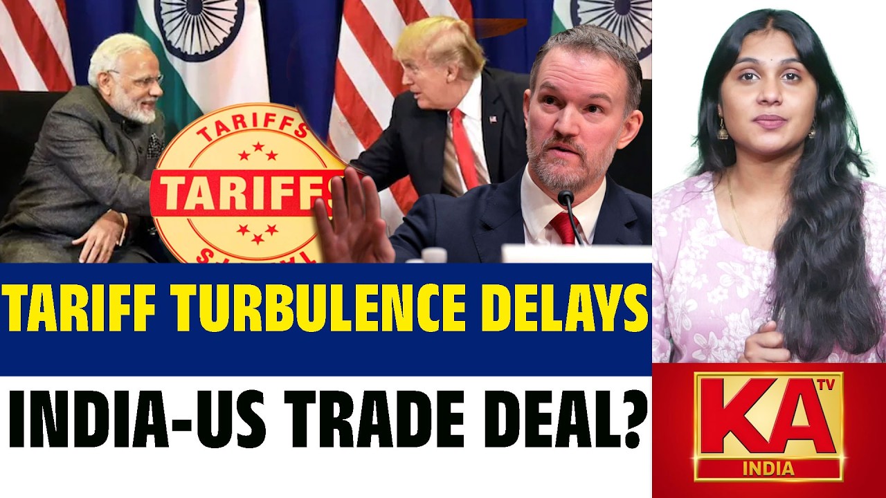 Tariff Turbulence | SCOTUS Shock Delays | India US Trade Deal | 15% Global Tariff | KATV India
