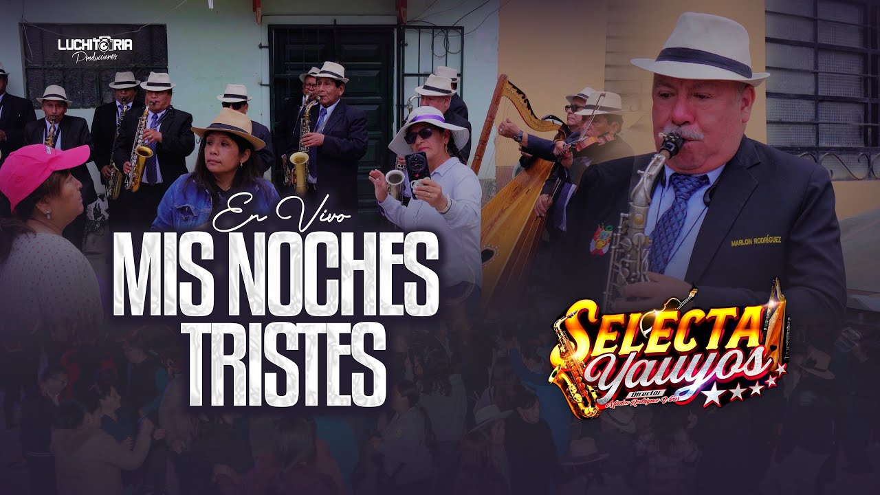 MIS NOCHES TRISTES - ORQUESTA SELECTA YAUYOS - TUNANTADA - ARAHUAY 2025