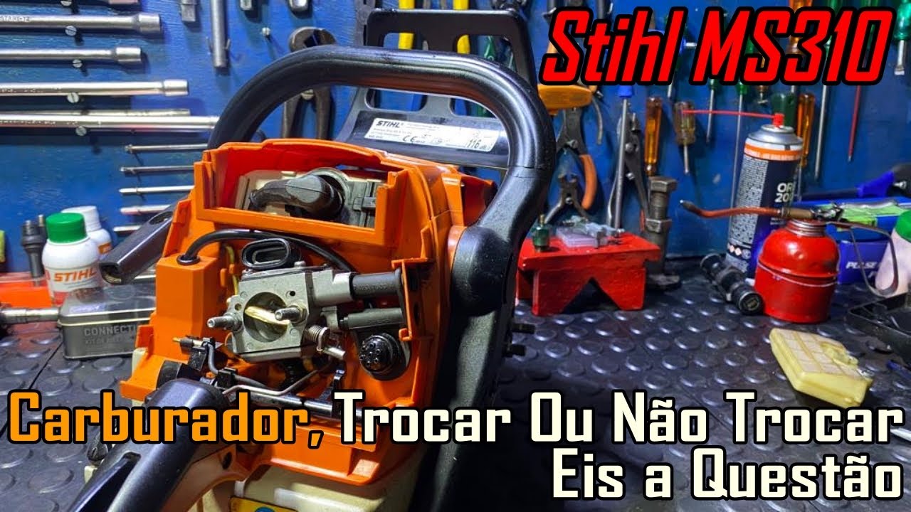Stihl MS310: O Dono Queria Trocar o Carburador, Eu Não …