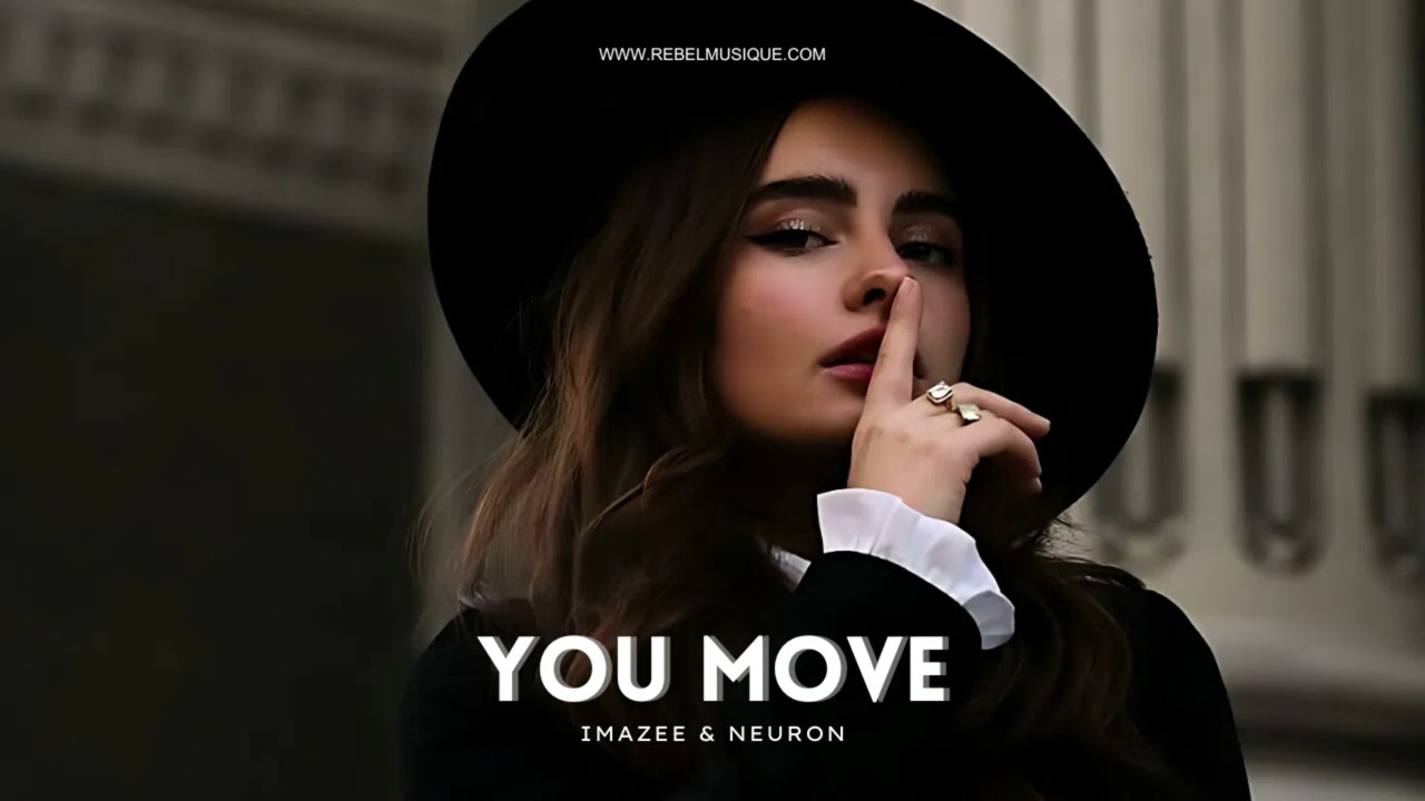 Imazee & Neuron - You Move