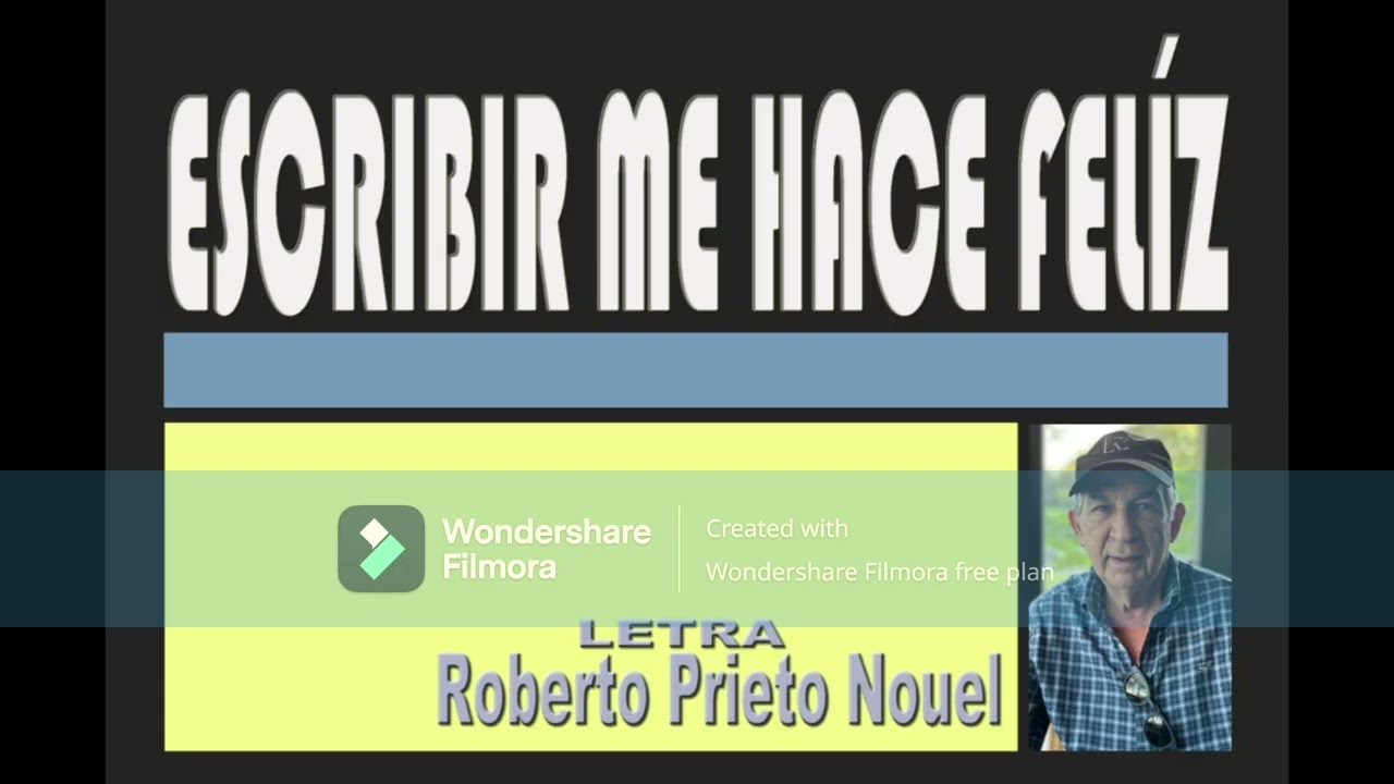 ESCRIBIR ME HACE FELIZ, LETRA DE ROBERTO PRIETO NOUEL