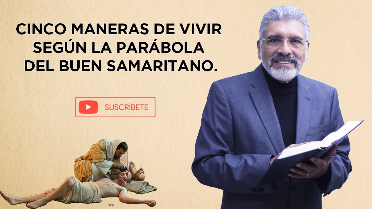 Predica Católica 2 | CINCO MANERAS DE VIVIR SEGÚN LA PARÁBOLA DEL BUEN SAMARITANO - Salvador Gómez
