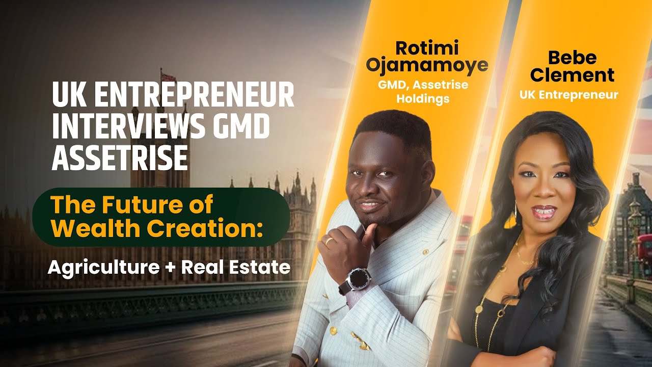 Why Real Estate & Agriculture Are the Future of Wealth Creation in Nigeria | Exclusive Interview