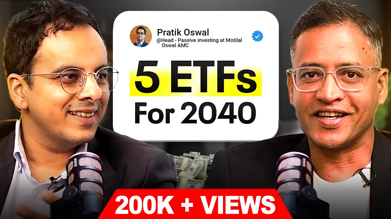 5 ETFs for 2040 - Long Term Wealth Creation via Passive Investing ft Pratik Oswal & Rahul Jain