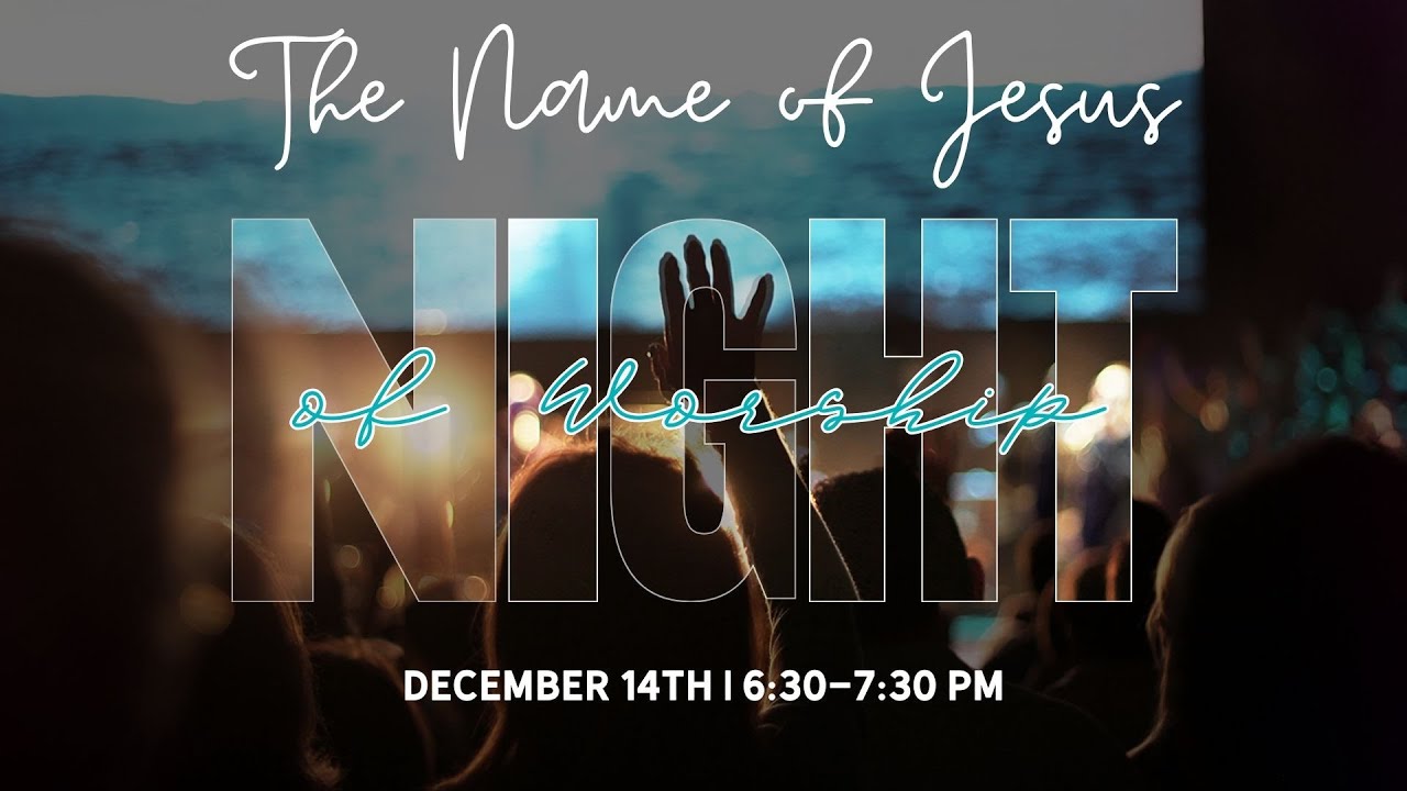 The Name Of Jesus - Night of Worship